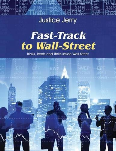 Fast-Track to Wall-Street: Tricks, Treats and Thrills Inside Wall-Street(English)