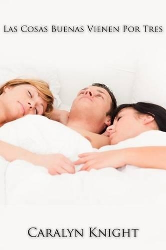 Las Cosas Buenas Vienen Por Tres