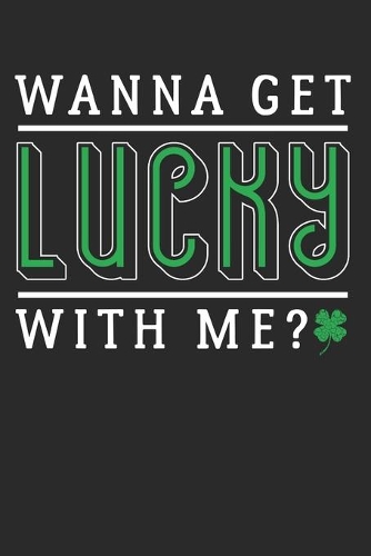 St. Patricks Day Notizbuch: St. Patricks Day Notizbuch die Perfekte Geschenkidee für St. Patricks Day Fans. Das Taschenbuch hat 120 weiße Seiten mit Punktraster die dich beim S