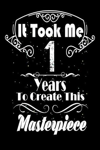 It Took Me 1 Years to Create this Masterpiece