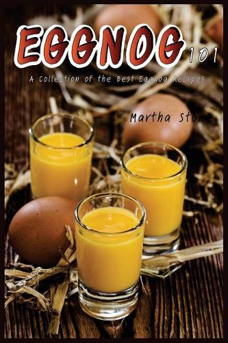 Eggnog 101: A Collection of the Best Eggnog Recipes