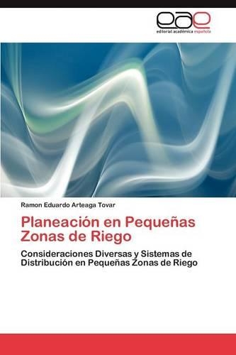 Planeacion En Pequenas Zonas de Riego: (Spanish)