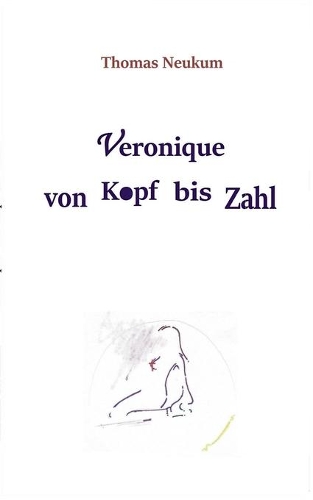 Veronique von Kopf bis Zahl