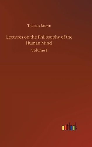 Lectures on the Philosophy of the Human Mind