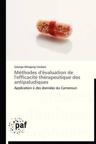 Méthodes d'Évaluation de l'Efficacité Thérapeutique Des Antipaludiques: (Omn.Pres.Franc.)