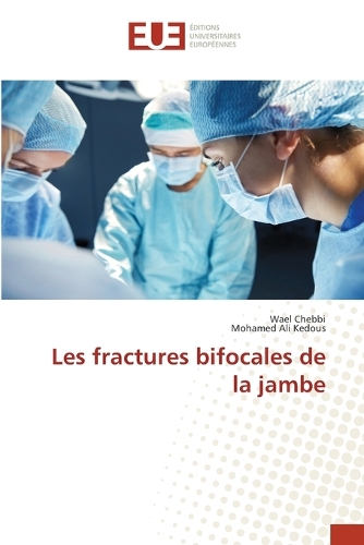 Les fractures bifocales de la jambe