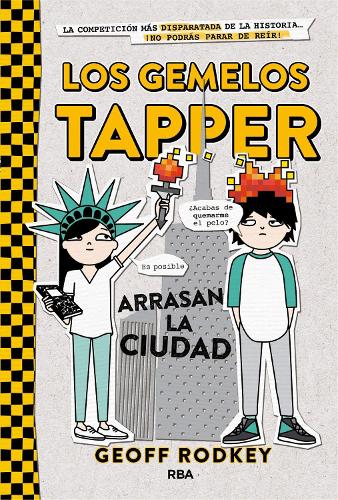 Los gemelos Tapper arrasan la ciudad / The Tapper Twins Tear Up New York: (2 Los Gemelos Tapper)