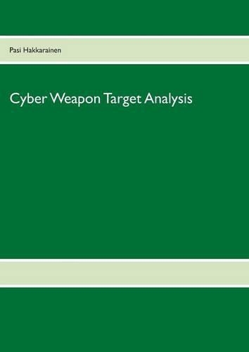 Cyber Weapon Target Analysis