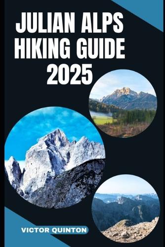 Julian Alps Hiking Guide 2025