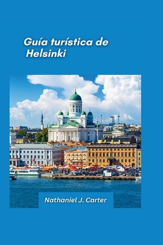 Guía de viaje de Helsinki 2025