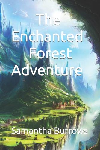 The Enchanted Forest Adventure
