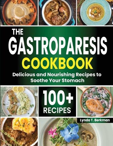 The Gastroparesis Cookbook