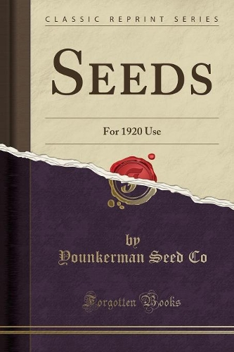 Seeds: For 1920 Use (Classic Reprint)