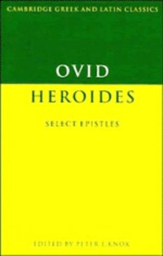 Ovid: Heroides: Select Epistles(Cambridge Greek and Latin Classics)