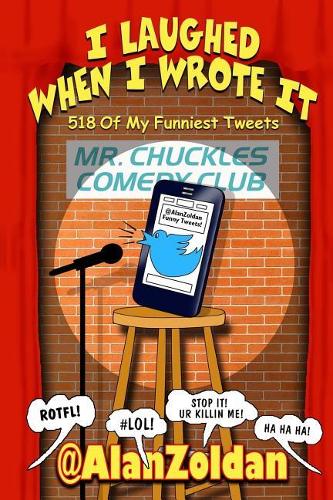 I Laughed When I Wrote It