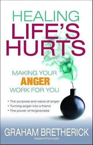Healing Life's Hurts: Make Your Anger Work for You(English)