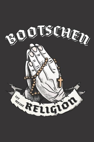 Bootschen Ist Meine Religion