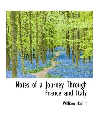 Notes of a Journey Through France and Italy