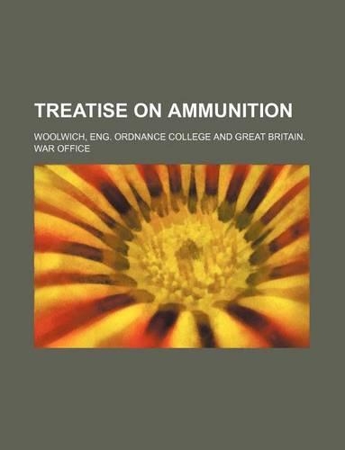Treatise on Ammunition