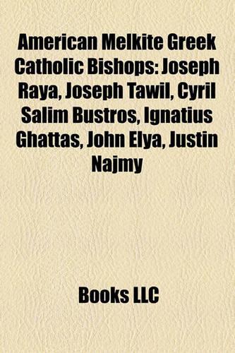 American Melkite Greek Catholic Bishops: Joseph Raya, Joseph Tawil, Cyril Salim Bustros, Ignatius Ghattas, John Elya, Justin Najmy(English)