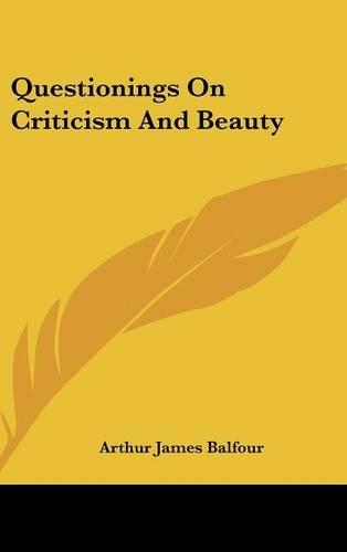 Questionings on Criticism and Beauty