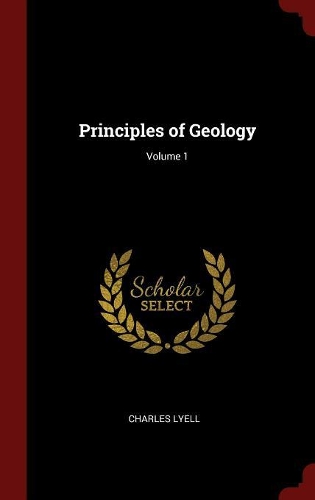 Principles of Geology; Volume 1