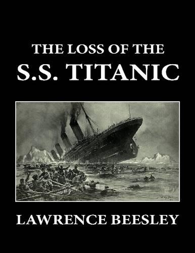 The Loss of the S.S. Titanic