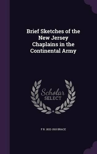 Brief Sketches of the New Jersey Chaplains in the Continental Army