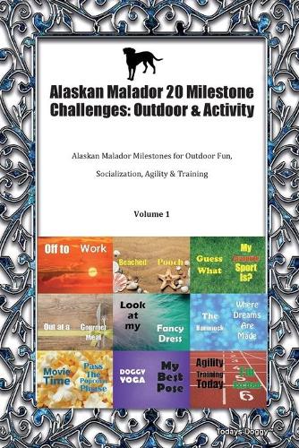 Alaskan Malador 20 Milestone Challenges