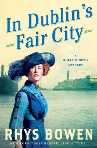 In Dublin's Fair City: A Molly Murphy Mystery(NO. 6 Molly Murphy Mysteries)