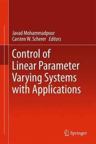 Control of Linear Parameter Varying Systems with Applications