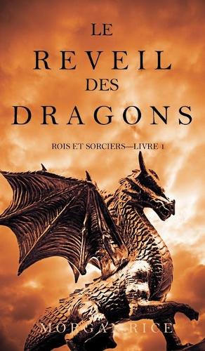 Le Réveil des Dragons (Rois et Sorciers -Livre 1)