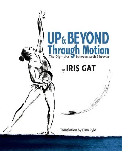 Up & Beyond Through Motion: The Olympics between earth & heaven(1 Between Earth & Heaven)