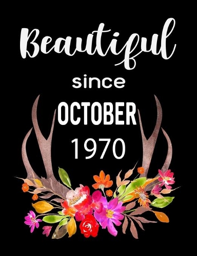 Beautiful Since October 1970