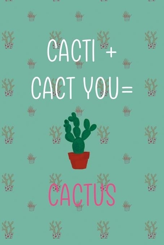 Cacti + Cact-You = Cactus