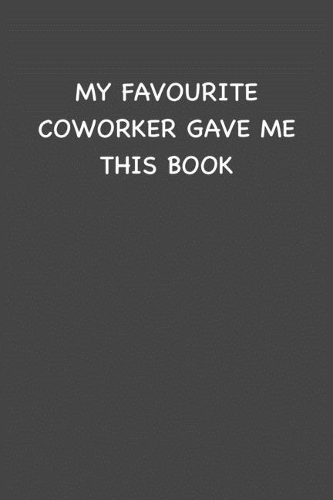 My Favourite Coworker Gave Me This Book