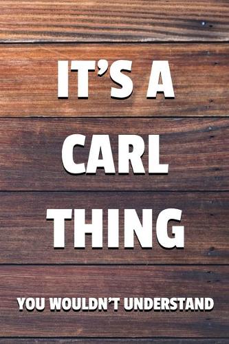 It's a Carl Thing You Wouldn't Understand