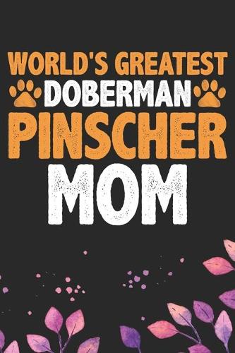 World's Greatest Doberman Pinscher Mom