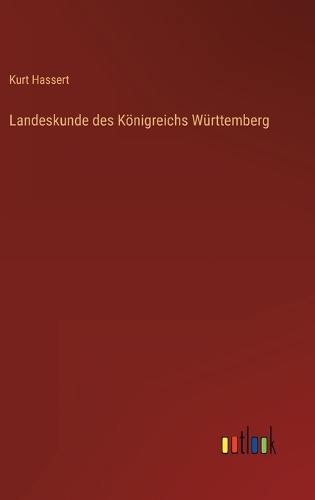 Landeskunde des Königreichs Württemberg