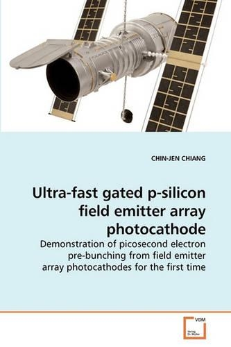 Ultra-fast gated p-silicon field emitter array photocathode