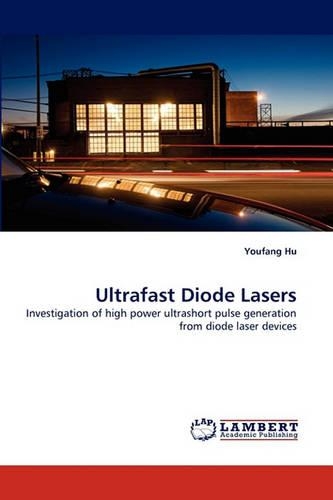 Ultrafast Diode Lasers: (English)
