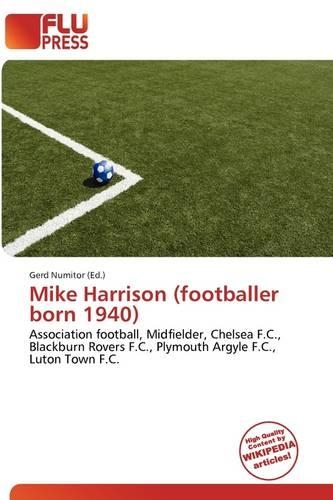 Mike Harrison (Footballer Born 1940): (English)