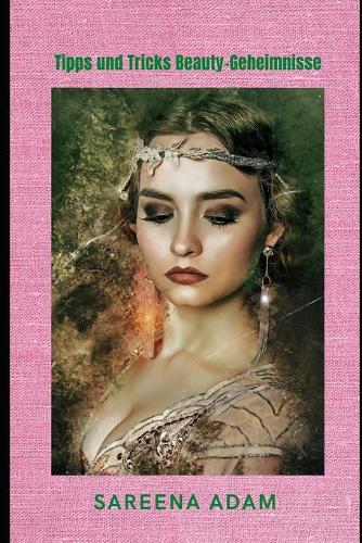 Tipps und Tricks Beauty-Geheimnisse