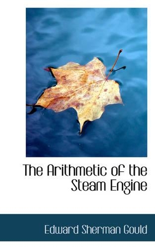 The Arithmetic of the Steam Engine