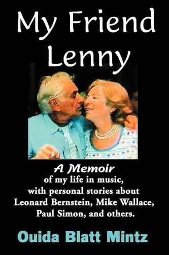 My Friend Lenny: A Memoir of My Life in Music, with Personal Stories about Leonard Bernstein, Mike Wallace, Paul Simon, and Others(English)