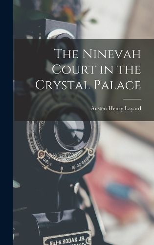 The Ninevah Court in the Crystal Palace