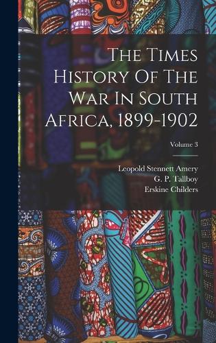 The Times History Of The War In South Africa, 1899-1902; Volume 3
