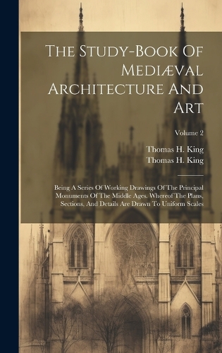 The Study-book Of Mediæval Architecture And Art