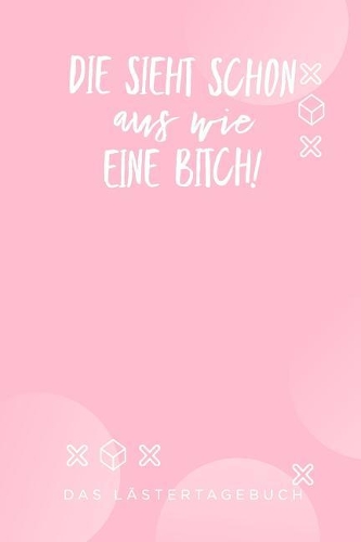 Die Sieht Schon Aus Wie Eine Bitch