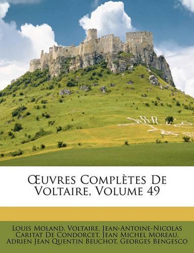 Uvres Completes de Voltaire, Volume 49